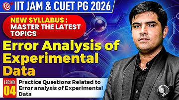 Error Analysis Of Experimental Data IIT JAM |  Practice Questions | CUET PG Physics | Lec-04 | IFAS