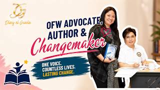 Diary Ni Gracia | OFW Advocate, Author &amp; Changemaker