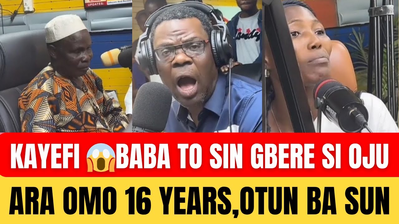 😱BABA TO SIN GBERE SI OJU ARA OMO 16 YEARS, O TUN  BA SUN. KOKORO ALATE #kokoroalate #oriyomihamzat