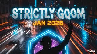 Strictly Gqom Mix Jan 2026
