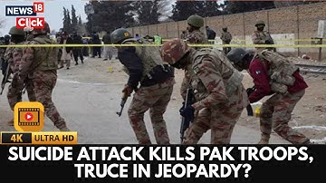 Pakistan Troops Foil Suicide Attack On Camp In Khyber Pakhtunkhwa; 4 Terrorists Killed | 4K | N18G