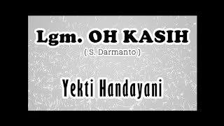 Lgm. OH KASIH - Yekti Handayani (Album Keroncong Rapsodi)