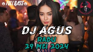 DJ AGUS RABU 29 MEI 2024