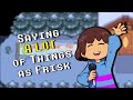 Saying a lot of things as frisk