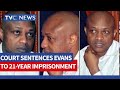 Lagos Court Sentences Evans, Aduba To 21-Year Imprisonment