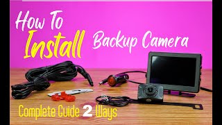 How To Install Backup Camera Easy Simple