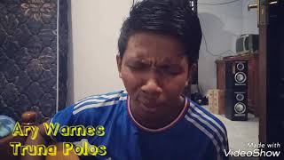 Yan Srikandi - Truna Polos  (cover Ary Warnes)