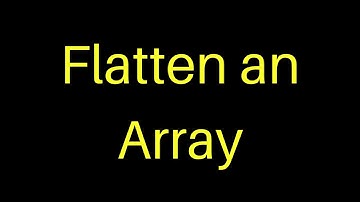 Array Coding Interview Question - Flatten an Array in JavaScript
