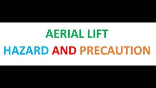 Aerial lift hazard and precaution