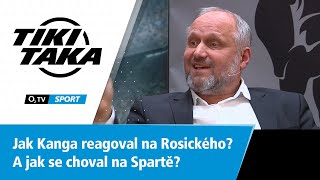 TIIKI-TAKA: Jak Kanga reagoval na Rosického? A jak se choval na Spartě?