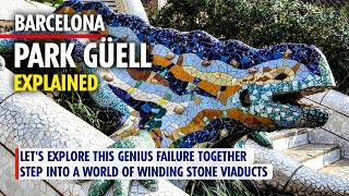 Park Güell Explained | From Flop to Icon