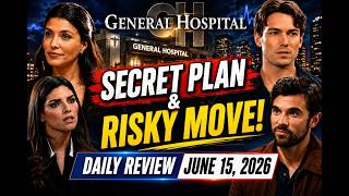 General Hospital Recap June 15, 2026 | Secret Plan & Risky Move!