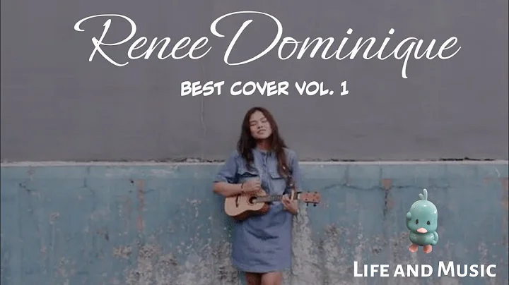 The Best of Renee Dominique Cover Playlist