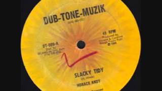 Dub Tone Muzik us   Horace Andy   Slacky Tidy   Side A