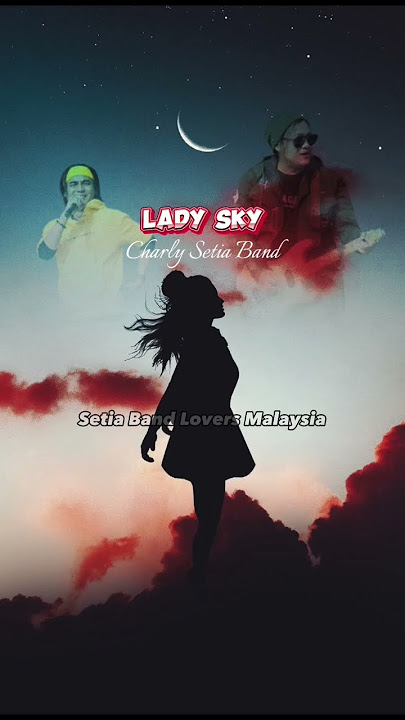 Lady Sky | Charly Van Houten 🎙️🔊 #SetiaBand #ST12 #LadySky fypシ #CharlyVanHouten #Setiaku