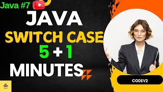 #7 Switch Case in Java: Complete Guide with Examples and Best Practices : Codev2
