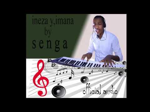 Ineza yImana by Senga D Serugabika Official Audio
