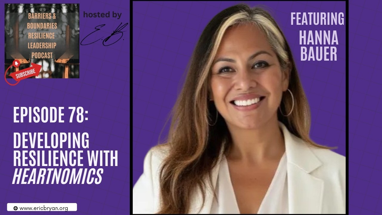 Developing Resilience with Heartnomics, featuring Hanna Bauer