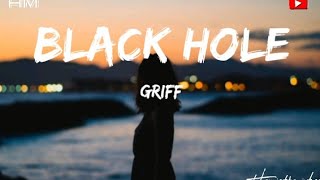 BLACK HOLE_GRIFF(Lyrics)