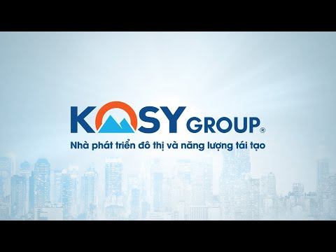 KOSY GROUP | Phim giới thiệu Tập đoàn Kosy (update)