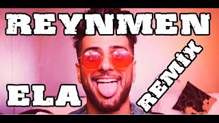 Reynmen Ela - Gözlerime bak REMİX Resimi