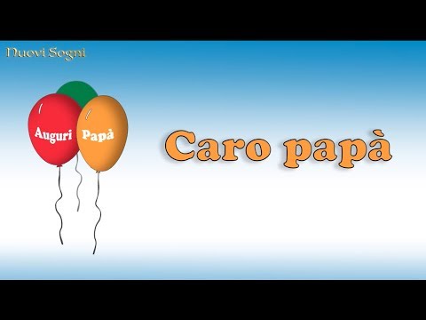 La festa del papà - Caro papà - Canzoni di Nuovi Sogni