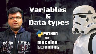 Variables and Data types in Python #2: Python for Machine Learning
