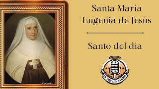 Santa Mara Eugenia De Jess  Santa Del Dia 10 De Marzo