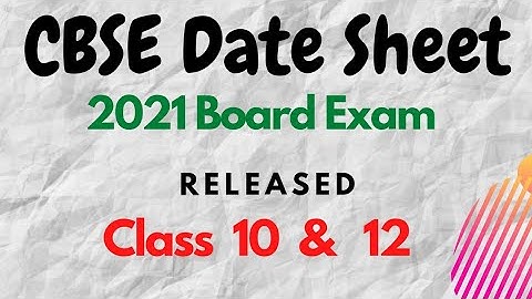 CBSE Board Date Sheet  OUT!!! | Class 10 & 12 | #cbseboarddatesheet2021