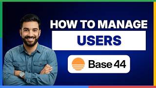 How to manage users in Base44[FULL GUIDE]
