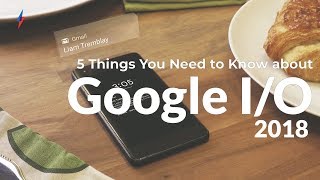 Google IO 2018 | Trusted Reviews