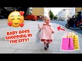 BABY GOES SHOPPING IN THE CITY!!