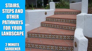 Stairs, Steps and other Pathways for your Landscape