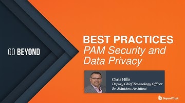 Best Practices: PAM Security and Data Privacy