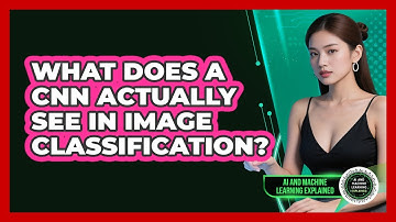 What Does A CNN Actually See In Image Classification? - AI and Machine Learning Explained