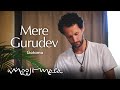 Gotama – Mere Gurudev