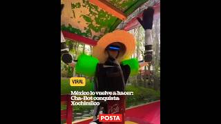 #Viral I🎥 Cha-Bot, a humanoid robot in #Xochimilco, #CDMX 🤩