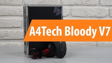 Распаковка A4Tech Bloody V7 / Unboxing A4Tech Bloody V7