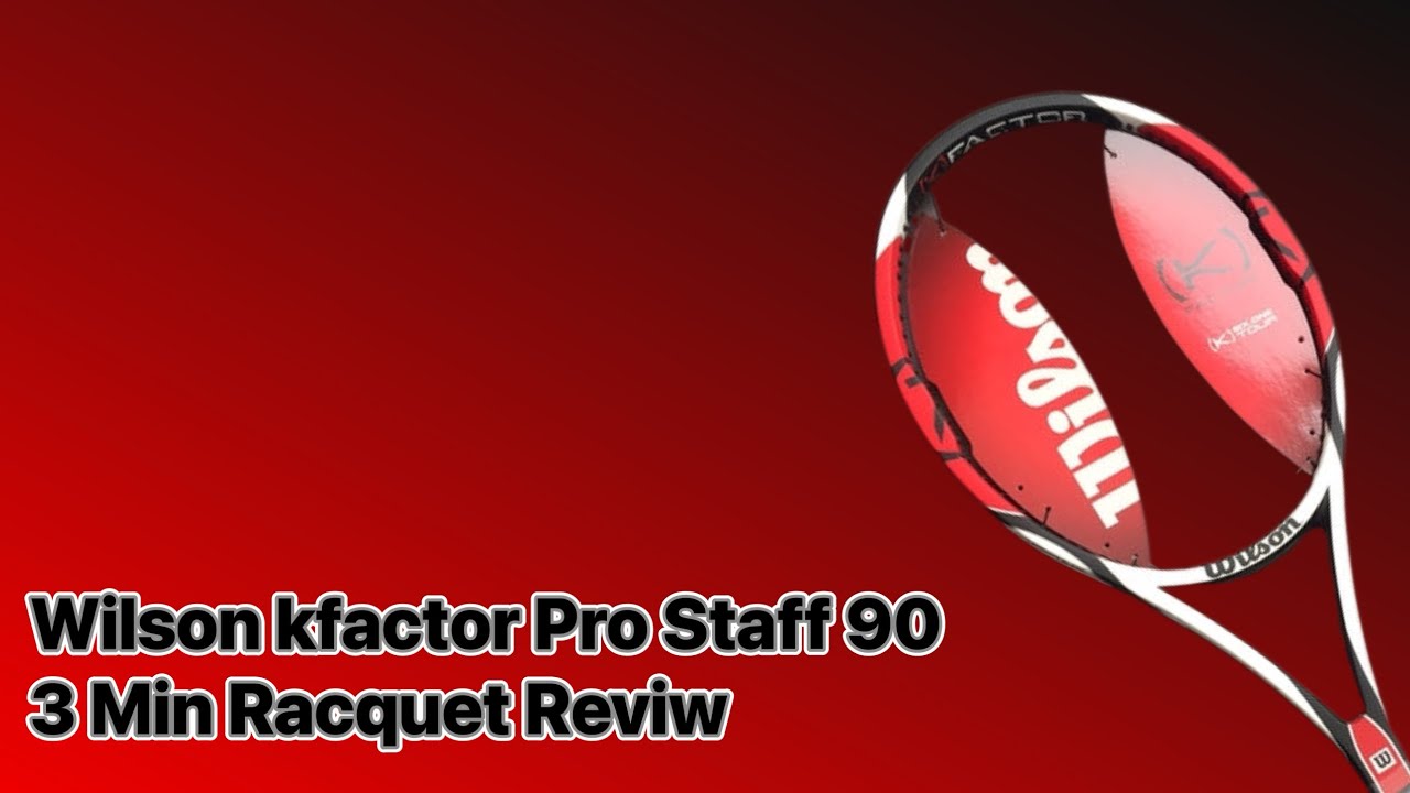 Wilson k-factor Pro Staff 90 k90 - 3 Minute Racquet Reviews - YouTube