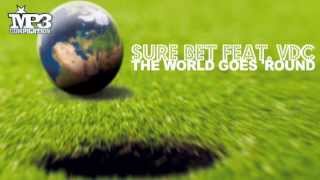 SURE BET feat. VDC | The world goes 'round [OFFICIAL promo]