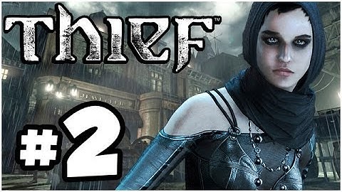 Thief Walkthrough PART 2 Let