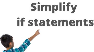 How to simplify if statements (Refactoring code smells)