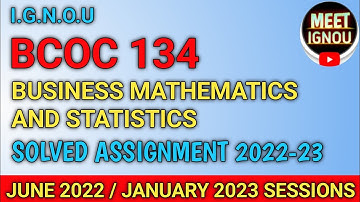 BCOC 134 Solved Assignment 2022-23 // Business Mathematics and Statistics // #bcoc134 @meet_ignou