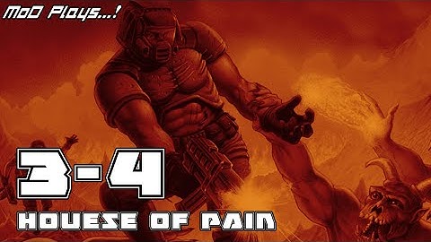 Doom 3-4: House of Pain [MoD Plays...!]