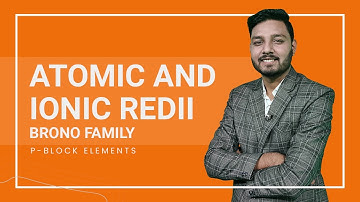 Atomic and Ionic Radii | Boron Family | P-Block Elements | IIT-JEE NEET
