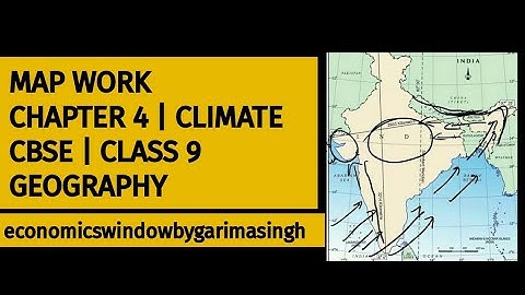 Map Work Climate Chapter 4 Geography|Class9 Chapter4 NCERT Map Skills|
