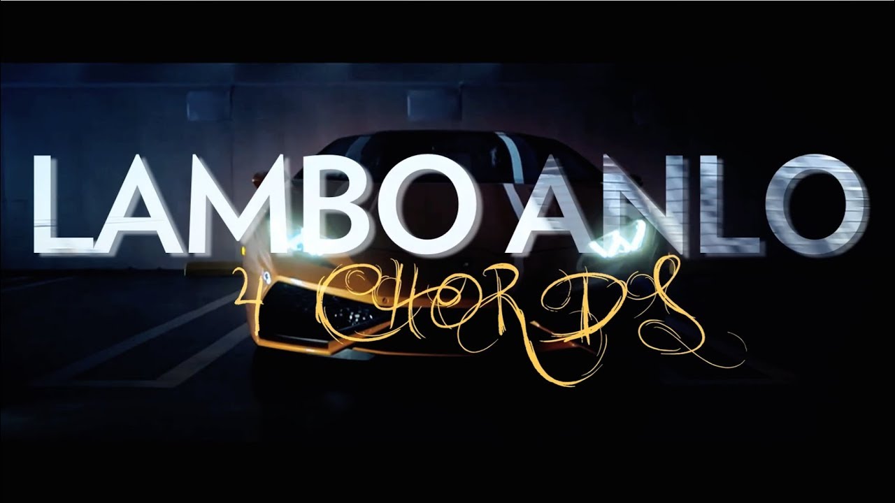 Lambo Anlo - 4 Chords - Official Music Video - YouTube