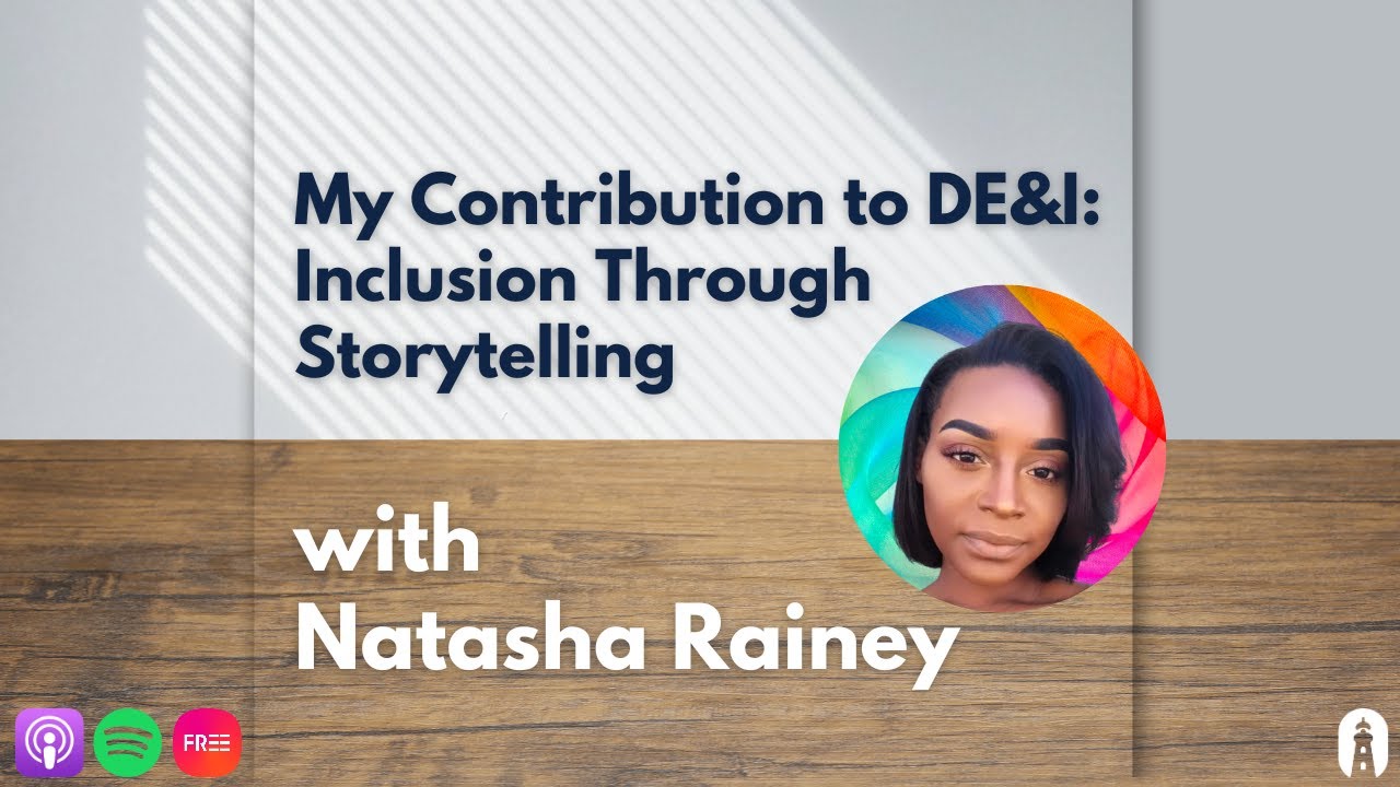 Detrough My Contribution to DE&I: Inclusion Through Storytelling with Natasha ...