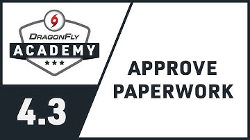 DragonFly Academy - Module 4.3 - Approve Paperwork
