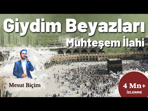 Giydim Beyazları ᴴᴰ - Mesut Biçim | Muhteşem İlahi Zahidar